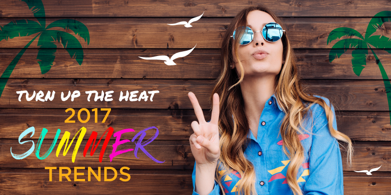 Summer Trends 2017
